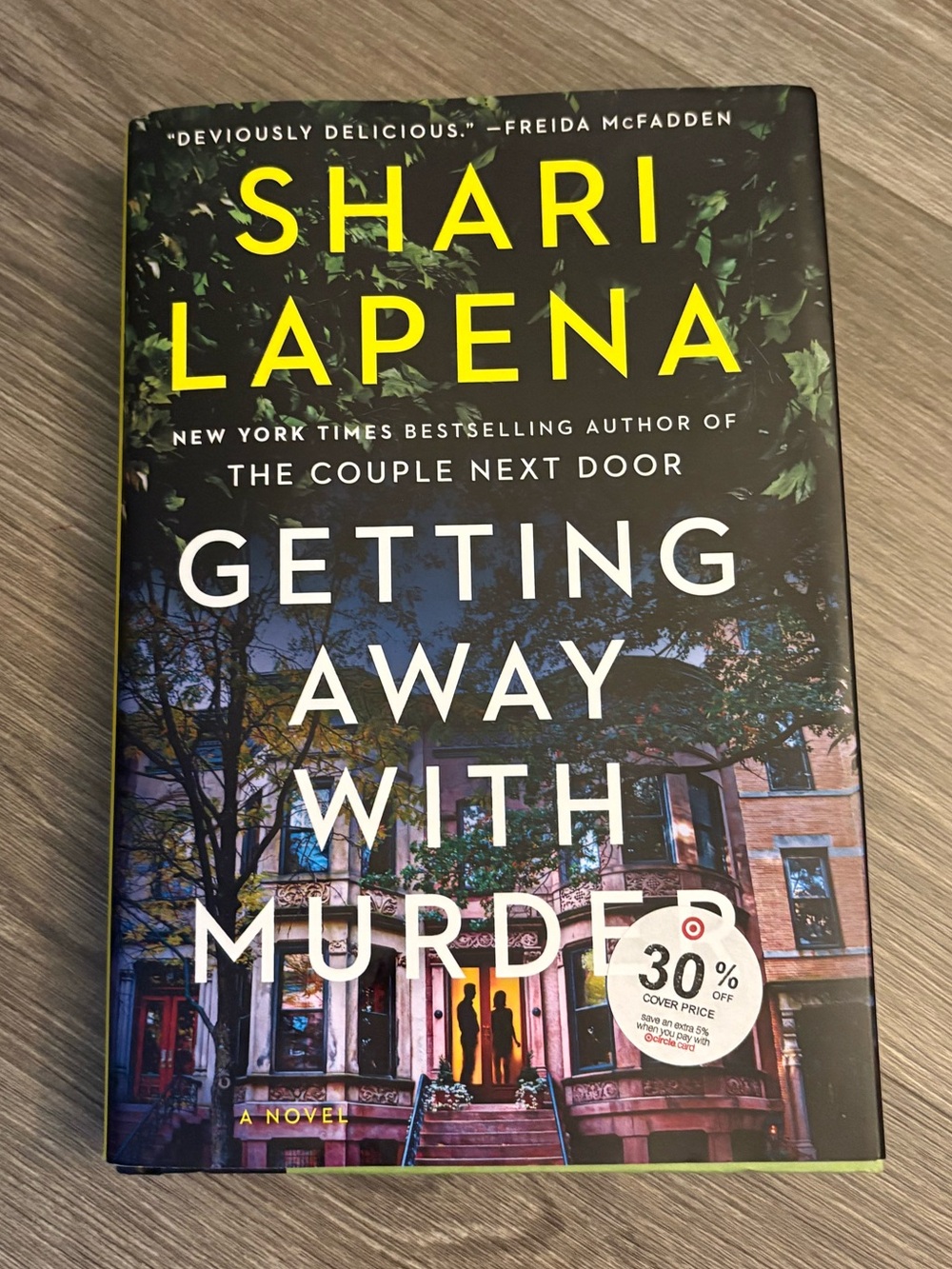 Shari Lapena: Getting Away With Murder Hardcover Novel